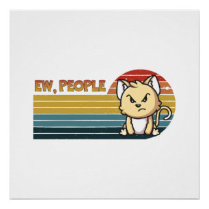 Funny Cute Angry Cat People Poster