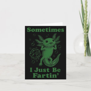 Funny cute axolotl fart farting i be fartin' card