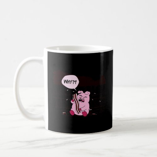 Funny Cute Bacon Pig Drama toon Gift For Bacon Lov Coffee Mug