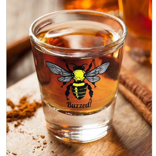 Funny Cute Bee Insect Buzzed Quote Pun Shot Glass