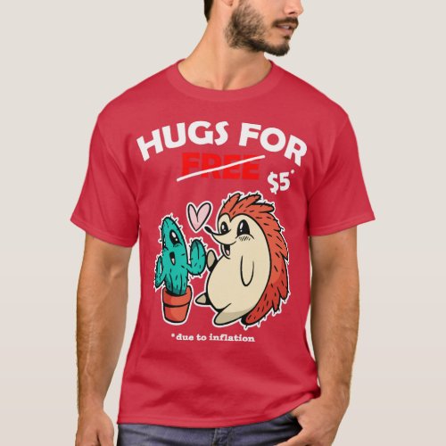 Funny cute cactus hedgehog costume Hugs For Free  T_Shirt
