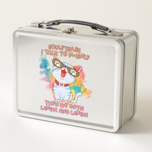 Funny Cute Cat  Sometimes I Talk To Myself Metal Lunch Box