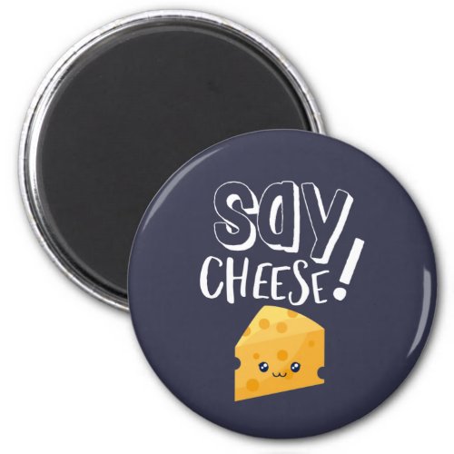 Funny Cute Cheese Lover Photographer Say Cheese Magnet