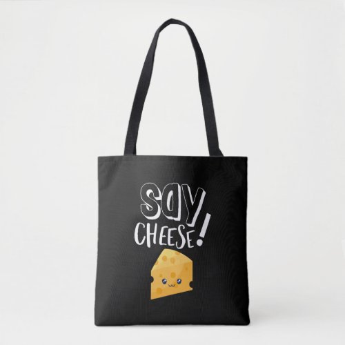 Funny Cute Cheese Lover Photographer Say Cheese Tote Bag