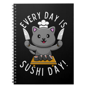 Funny Cute Chef Cat Every Day is Sushi Day Notebook