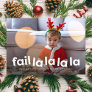 Funny cute Christmas fail one photo Holiday Card