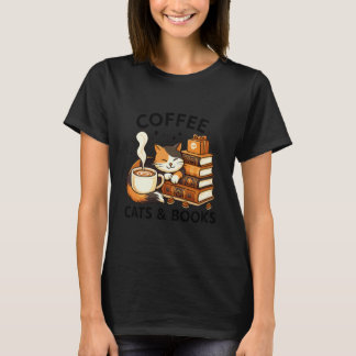Funny Cute Coffee Cats Books Lover Cozy Idea for W T-Shirt