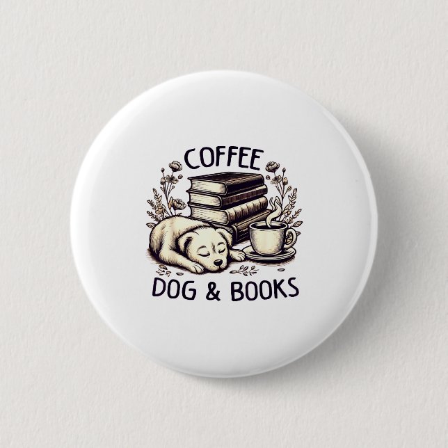 Funny Cute Coffee Dog Books Lover Women Men Kids  Button (Front)