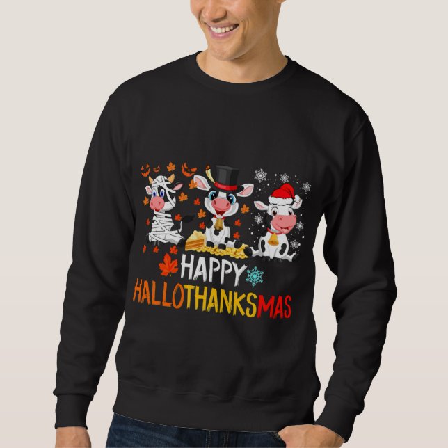 Funny Cute Cows Christmas Happy Hallothanksmas Sweatshirt (Front)