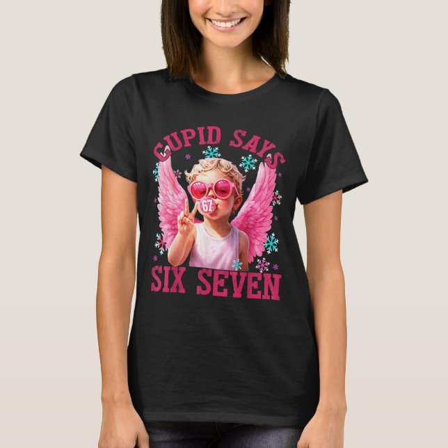 Funny Cute Cud Says Six Seven Valentine's Day 67 M T-Shirt (Front)