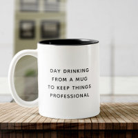 Funny Cute Day Drinking Trendy Quote Coworker Gift