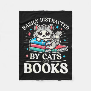 Funny Cute Easily Distracted By Cats And Books Fleece Blanket
