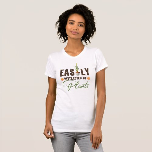 Funny cute easily distracted by plants  T_Shirt
