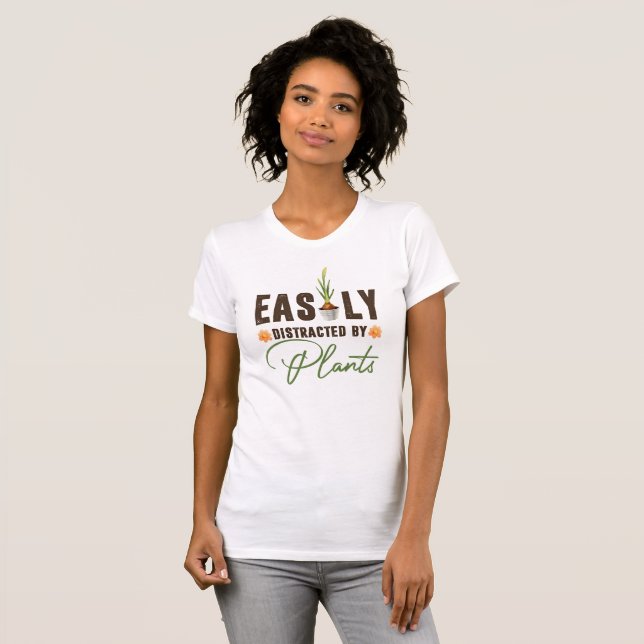 Funny cute easily distracted by plants  T-Shirt (Front Full)