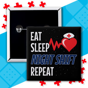 Funny Cute Eat Sleep Night Shift Repeat Nurse Button