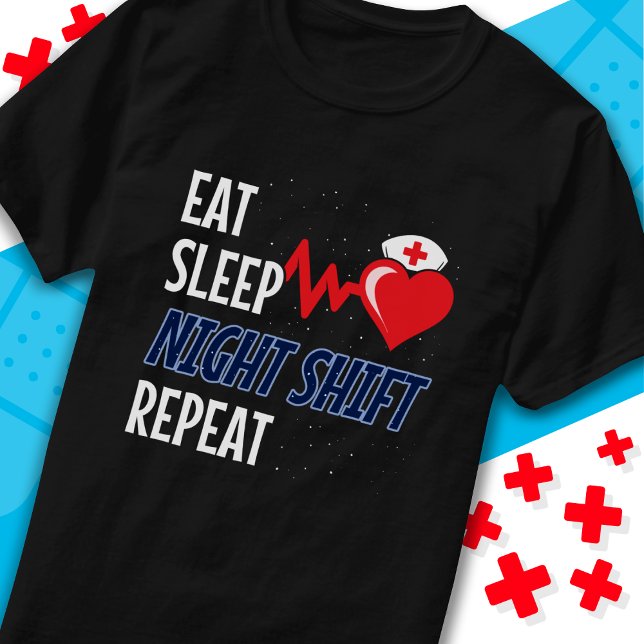 Funny Cute Eat Sleep Night Shift Repeat Nurse T-Shirt (Creator Uploaded)