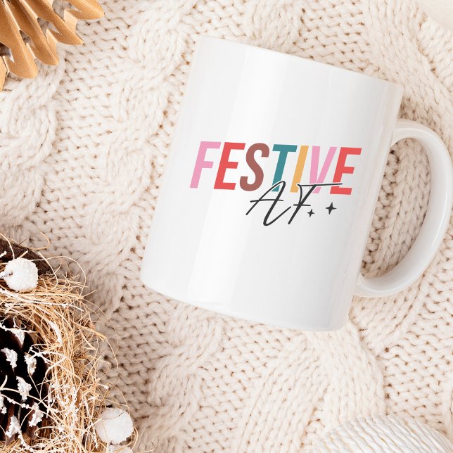 Funny Cute Festive AF Humorous Christmas Coffee Mug (Creator Uploaded)