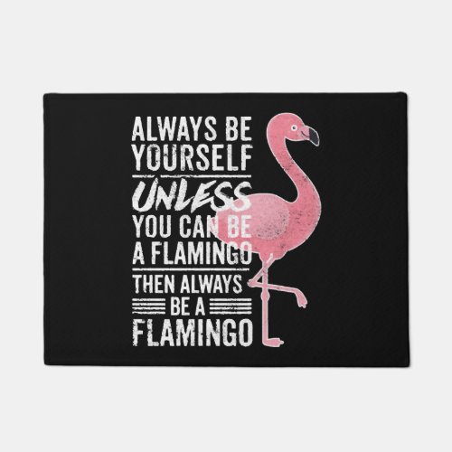 Funny Cute Flamingo Saying Quote Tropic Animal    Doormat