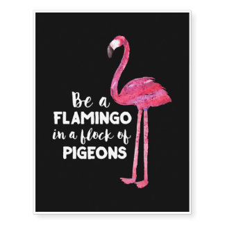 Funny Cute Flamingo Saying Quote Tropic Animal Temporary Tattoos