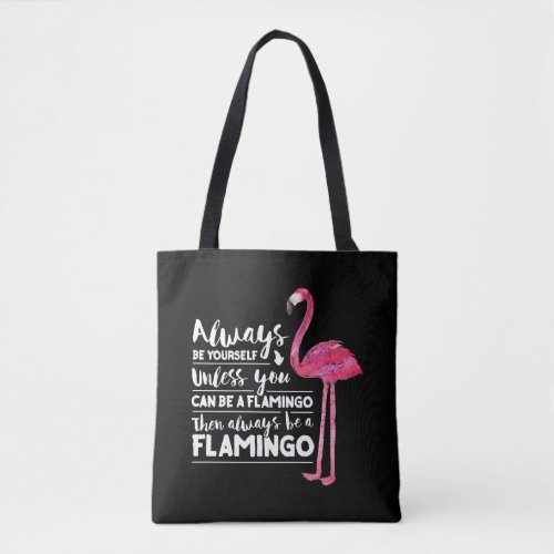 Funny Cute Flamingo Saying Quote Tropic Animal     Tote Bag