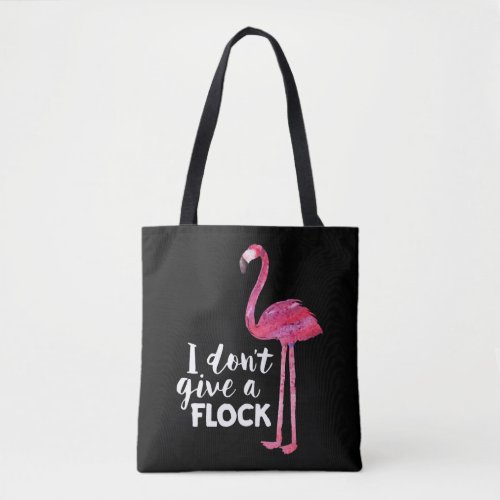 Funny Cute Flamingo Saying Quote Tropic Animal Tote Bag