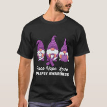 Funny Cute Gnomes Peace Hope Love Epilepsy Awarene T-Shirt