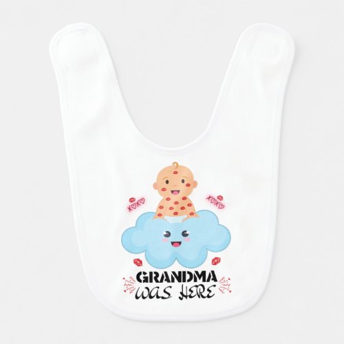 Funny  Cute Grandma Baby Outfit Grandma was here Baby Bib