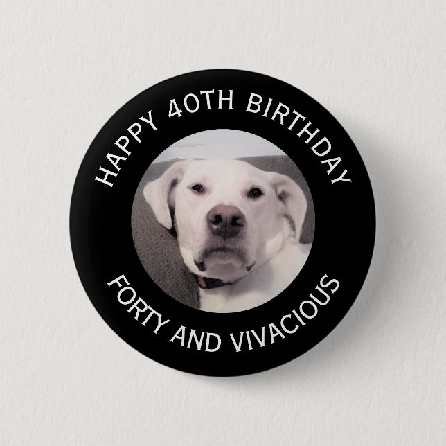 Funny Cute Grumpy White Dog 40th Birthday Black Button (Front)