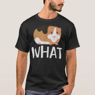 funny cute guinea pig what T-Shirt