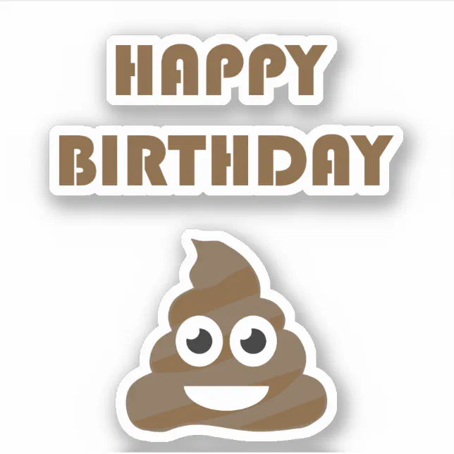 Funny Cute Happy Birthday Party Poop Emoji Sticker | Zazzle