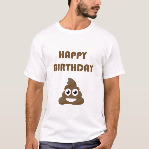 Funny Cute Happy Birthday Party Poop Emoji T_Shirt