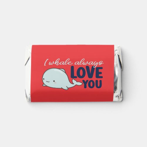 Funny Cute I Whale Always Love You Valentines Day Hersheys Miniatures