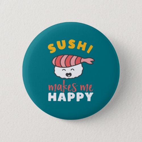 Funny Cute Kawaii Sushi Japanese Food Lover Button