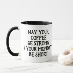 Funny Cute Monday Morning Coffee Text Mug