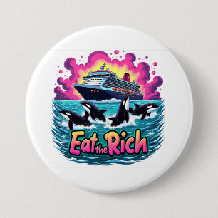 Funny Cute Orca Whale Eat The Rich Button