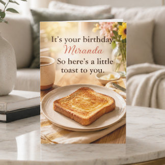 Funny Cute Personalized Birthday Card With Toast