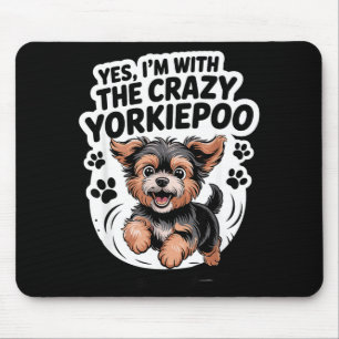 Funny Cute Pet Mix Dog Pup Yes I'm With The Crazy Mouse Pad