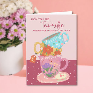 Funny Cute Pink Mom You Are Tea-rific  Card