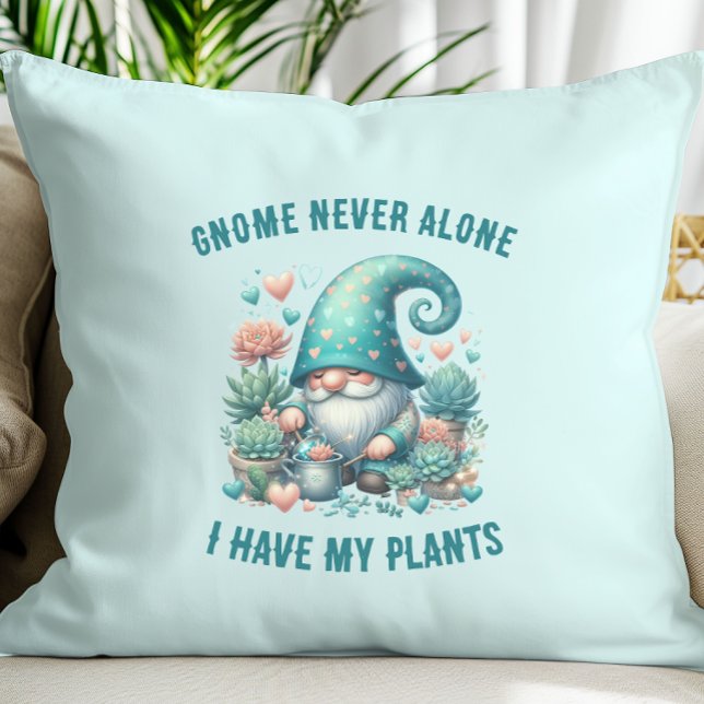 Funny Cute Plant Gnome Pun Throw Pillow (Gnome never alone I have my plants funny gnome pun plant lover pillow)