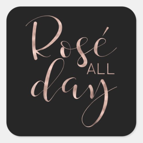 Funny Cute Rose All Day Wine Lover Gift Square Sticker