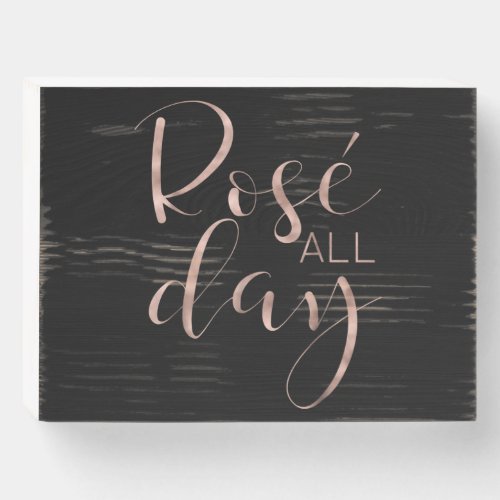 Funny Cute Rose All Day Wine Lover Gift Wooden Box Sign