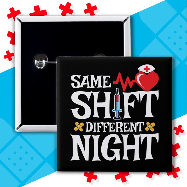 Funny Cute Same Shift Different Night Shift Nurse Button (Creator Uploaded)