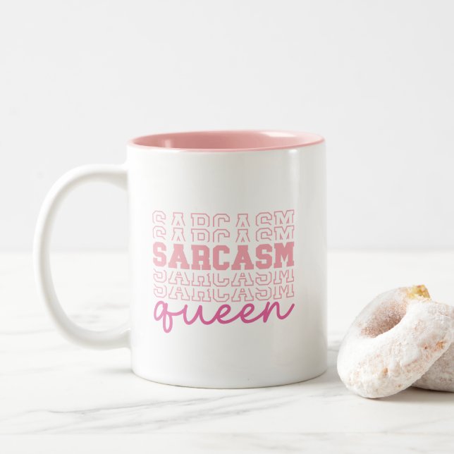 Funny Cute Sarcasm Queen Sassy Quote Two-Tone Coffee Mug (With Donut)