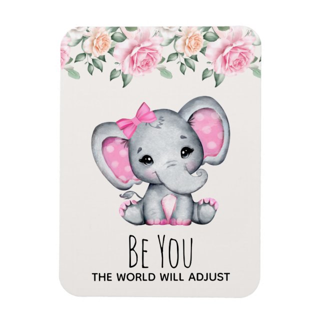 Funny Cute Saying Be You with Adorable Elephant Magnet (Vertical)