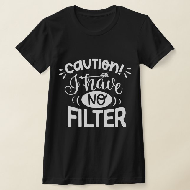 Funny cute saying phrase l Caution l black white   T-Shirt (Laydown)
