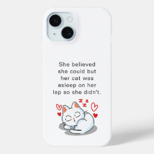 Funny Cute Sleeping Cat Quote For Cat Lovers iPhone 15 Case