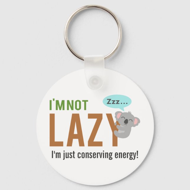 Funny Cute Sleeping Koala Bear Not Lazy Quote Keychain (Front)