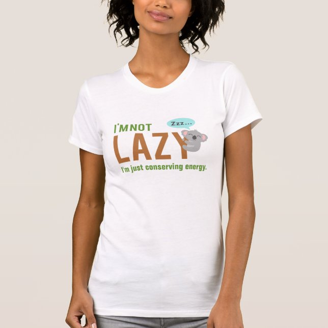 Funny Cute Sleeping Koala Bear Not Lazy Quote T-Shirt (Front)