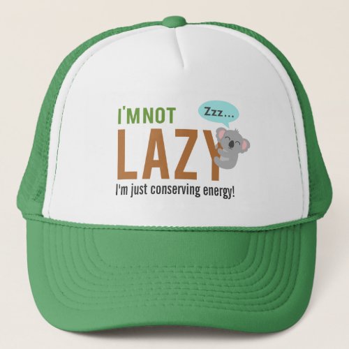 Funny Cute Sleeping Koala Bear Not Lazy Quote Trucker Hat