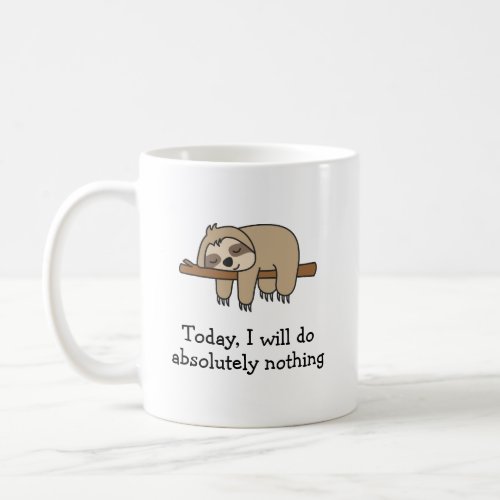 Funny Cute Sloth Lazy Day Coffee Mug